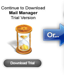 Continue to download Mail Manager Trial-Version